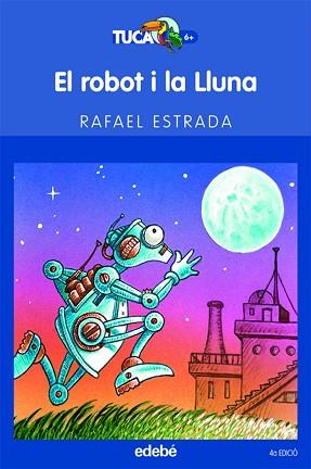 ROBOT I LA LLUNA, EL | 9788423675906 | ESTRADA DELGADO, RAFAEL