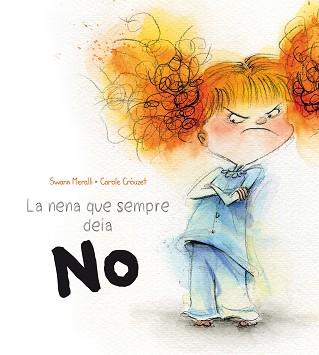 LA NENA QUE SEMPRE DEIA NO | 9788491450191 | MERALLI, SWANN/CROUZET, CAROLE