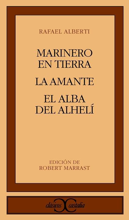 MARINERO EN TIERRA; EL AMANTE; EL ALBA DE ALHELI | 9788470390425 | ALBERTI, RAFAEL