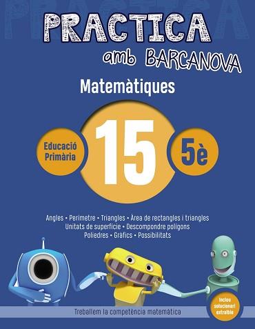 PRACTICA AMB BARCANOVA. MATEMÀTIQUES 15 | 9788448945640 | ACHÓN, JORDI/UTGÉS, JOSEP MARIA