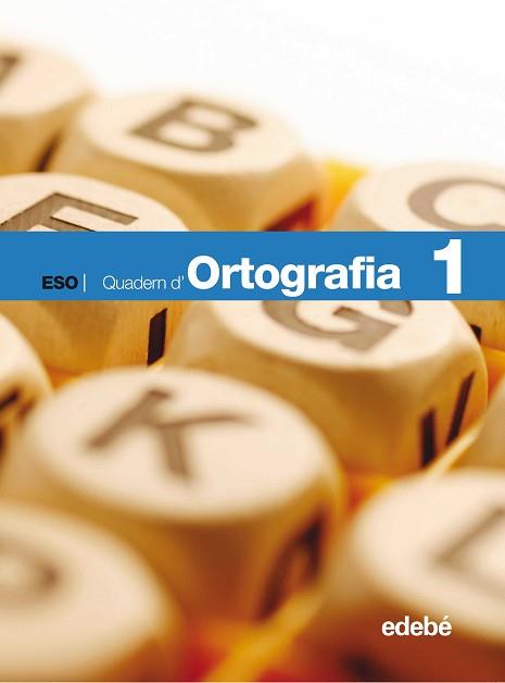 ORTOGRAFIA, LLENGUA I LITERATURA, 1 ESO. QUADERN | 9788423685318 | EDEBÉ (OBRA COLECTIVA)