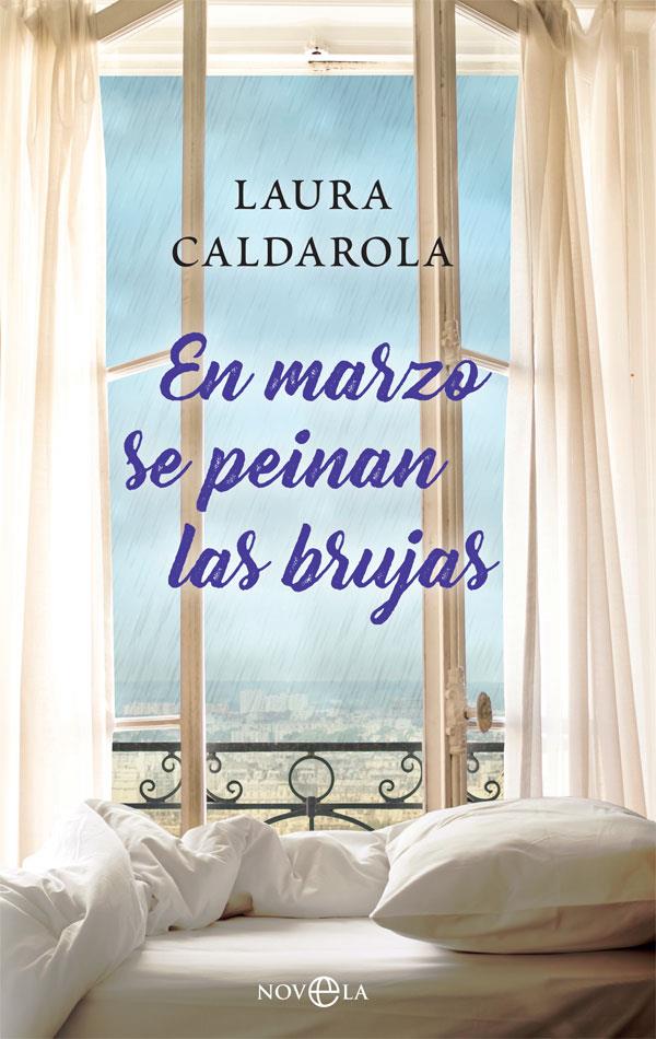 EN MARZO SE PEINAN LAS BRUJAS | 9788491645771 | CALDAROLA, LAURA