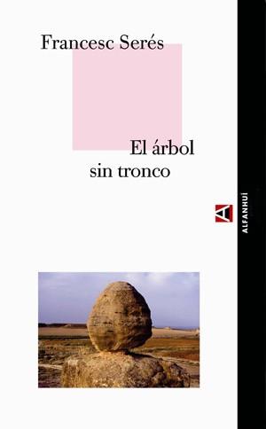 ARBOL SIN TRONCO, EL | 9788493333270 | SERES, FRANCESC