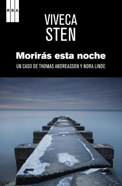 MORIRÁS ESTA NOCHE | 9788490064894 | STEN , VIVECA