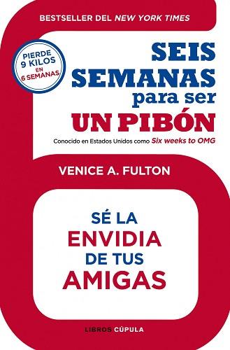 SEIS SEMANAS PARA SER UN PIBON | 9788448008208 | FULTON VENICE A