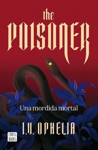 THE POISONER. UNA MORDIDA MORTAL | 9788408322450 | OPHELIA, I. V.