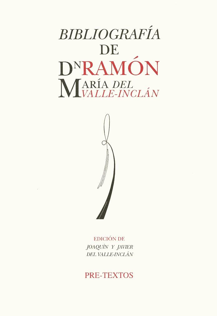 BIBLIOGRAFIA DE DN RAMON MARIA DEL VALLE-INCLAN. | 9788481910605 | DEL VALLE-INCLÁN, JOAQUÍN/DEL VALLE INCLÁN, JAVIER