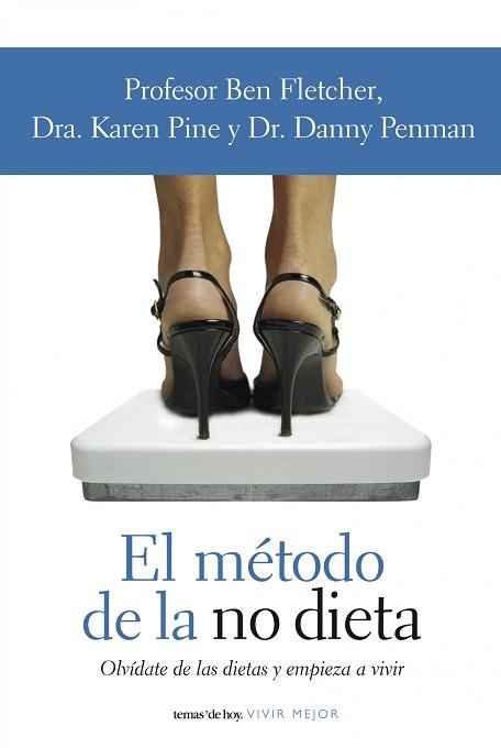 METODO DE LA NO DIETA, EL | 9788484605447 | B.FLETCHER,K.PINE,D.PENMAN