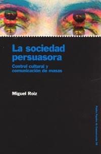 SOCIEDAD PERSUASORA, LA | 9788449313165 | ROIZ, M.