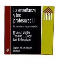 ENSEÑANZA Y LOS PROFESORES II, LA | 9788449309335 | BIDDLE, B.J./ GOOD, T.L./ GOODSON, I.F.