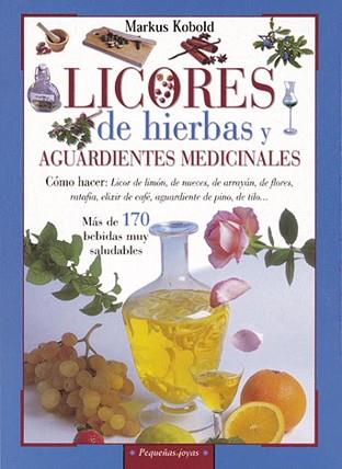 LICORES DE HIERBAS Y AGUARDIENTES MEDICINALES | 9788430599158 | MARKUS KOBOLD