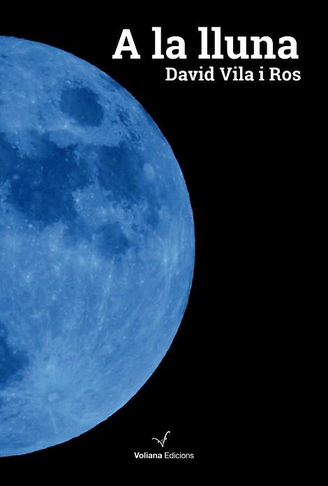 A LA LLUNA | 9788412965421 | VILA ROS, DAVID