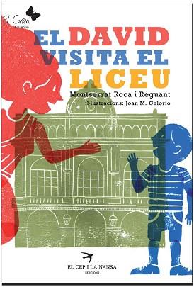 DAVID VISITA EL LICEU | 9788492745487 | ROCA I REGUANT, MONTSERRAT / CELORIO CAMPAÑA, JOAN