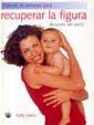 PLAN DE 10 SEMANAS PARA RECUPERAR LA FIGURA | 9788479017156 | LEWIS, SALLY