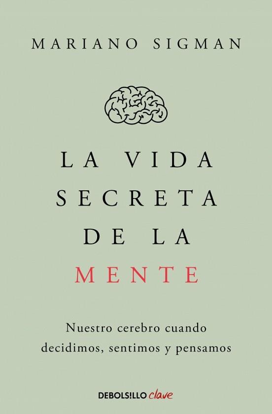 LA VIDA SECRETA DE LA MENTE | 9788466374910 | SIGMAN, MARIANO