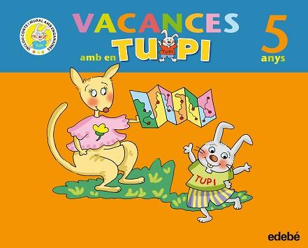 VACANCES AMB EN TUPI 5 ANYS | 9788423693870 | EDEBE