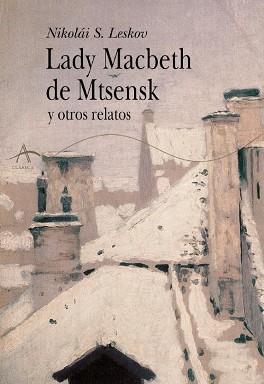 LADY MACBETH DE MTSENSK Y OTROS RELATOS | 9788484281764 | LESKOV, NIKOLAI S.