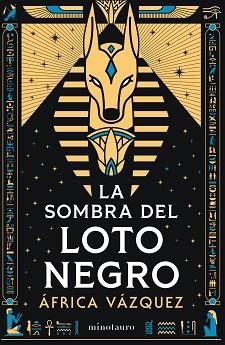 LA SOMBRA DEL LOTO NEGRO - PREMIO MINOTAURO 2026 | 9788445021453 | VÁZQUEZ BELTRÁN, ÁFRICA