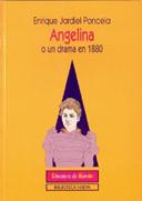 ANGELINA O UN DRAMA EN 1880 | 9788470300370 | JARDIEL PONCELA, ENRIQUE