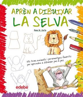 APRÈN A DIBUIXAR LA SELVA | 9788423657926 | CURTO MILÀ, ROSA MARÍA