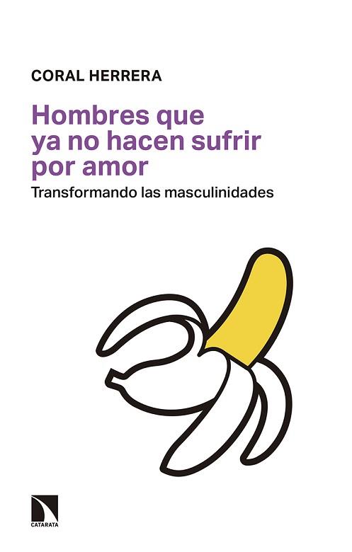 HOMBRES QUE YA NO HACEN SUFRIR POR AMOR | 9788490976074 | HERRERA GÓMEZ, CORAL