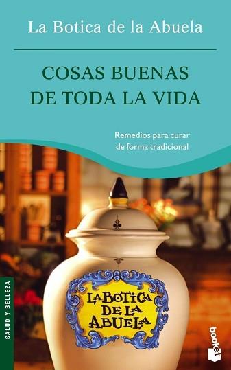 COSAS BUENAS DE TODA LA VIDA- LA BOTICA DE LA ABUELA | 9788408064923 | VV. AA.