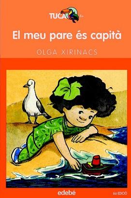 EL MEU PARE ÉS CAPITÀ | 9788423682614 | OLGA XIRINACS DÍAZ
