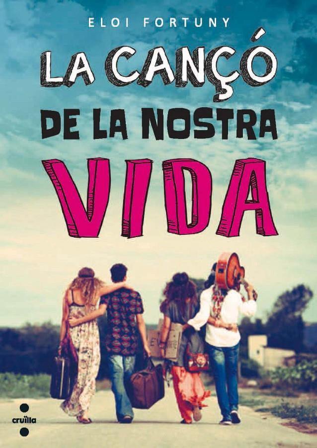 LA CANÇO DE LA NOSTRA VIDA | 9788466137393 | FORTUNY, ELOI
