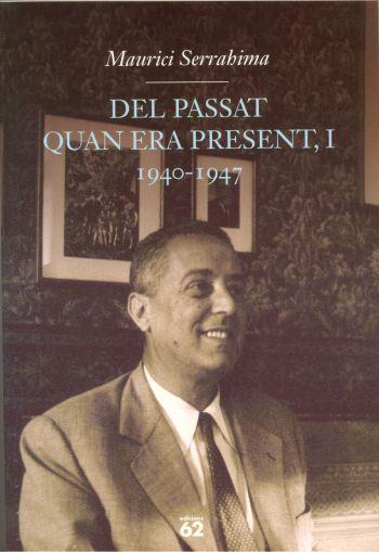 DEL PASSAT QUAN ERA PRESENT, I | 9788429753141 | SERRAHIMA, MAURICI