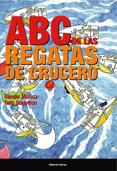 ABC DE LAS REGATAS DE CRUCERO | 9788474862478 | MUÑOZ BONET, FERNANDO