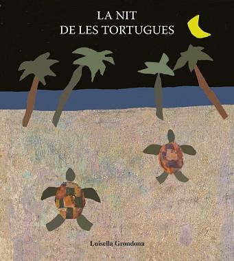 NIT DE LES TORTUGUES, LA | 9788481316032 | GRONDONA, LUISELLA