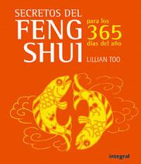 SECRETOS DEL FENG SHUI PARA LOS 365 DIAS DEL AÑO, LOS | 9788478718917 | TOO, LILIAN
