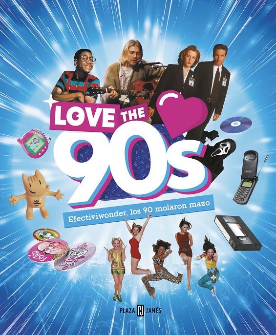 LOVE THE 90S. EFECTIVIWONDER, LOS 90 MOLARON MAZO | 9788401020988 | VARIOS AUTORES,