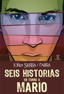 SEIS HISTORIAS EN TORNO A MARIO | 9788467032338 | SIERRA I FABRA, JORDI