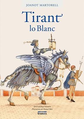 TIRANT LO BLANC -VERSIO PALOMERE- BROMERA | 9788498240702 | MARTORELL, JOANOT