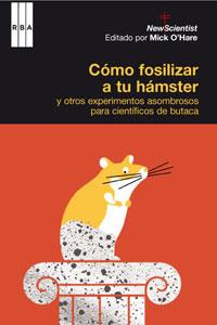 COMO FOSILIZAR A TU HAMSTER | 9788498674644 | O'HARA, MIKE