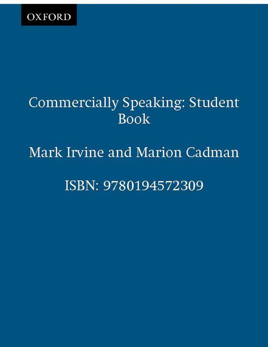 COMMERCIALLY SPEAKING SB | 9780194572309 | CADMAN, MARION/IRVINE, MARK