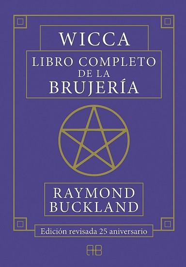 WICCA. LIBRO COMPLETO DE LA BRUJERÍA | 9788417851026 | BUCKLAND, RAYMOND