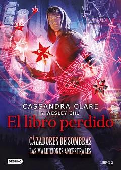 EL LIBRO PERDIDO 2 (CAZADORES DE SOMBRAS LAS MALICIONES ANCESTRALES 2) | 9788408241980 | CLARE, CASSANDRA