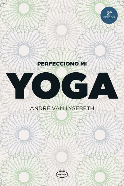 PERFECCIONO MI YOGA - VINTAGE | 9788479537111 | VAN LYSEBETH, ANDRE
