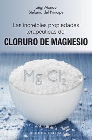 CLORURO DE MAGNESIO | 9788497776837 | MONDO, LUIGI/DEL PRINCIPE, STEFANIA