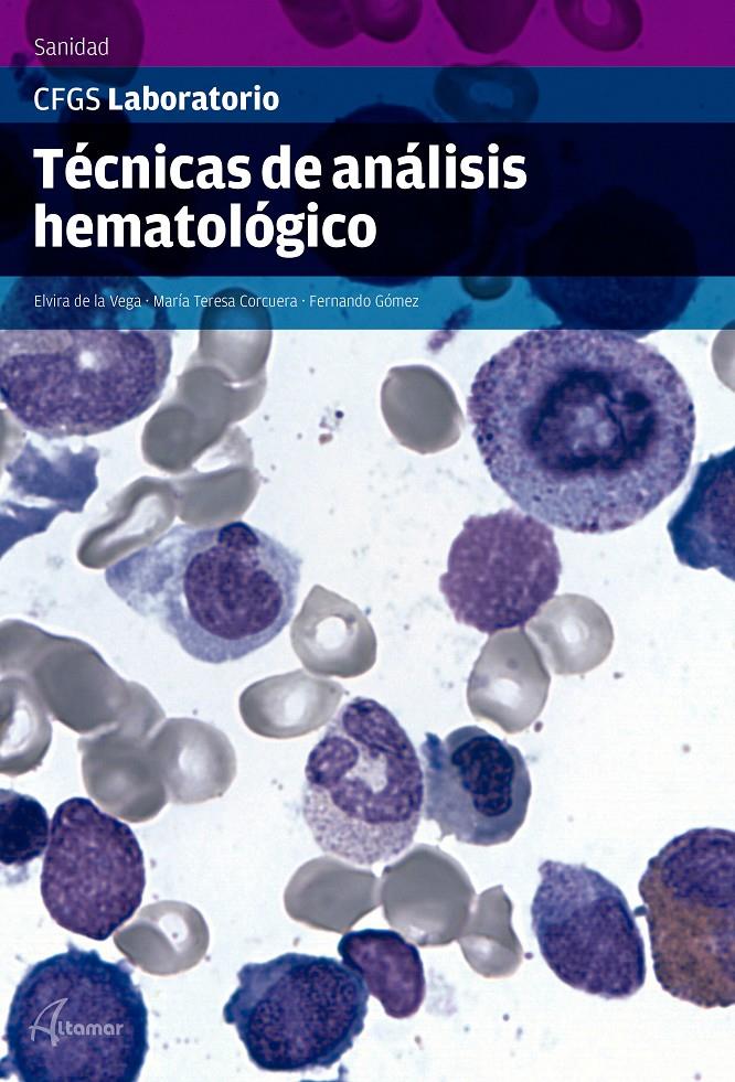 TÉCNICAS DE ANÁLISIS HEMATOLÓGICO | 9788416415250 | E. DE LA VEGA/M.T. CORCUERA/F. GÓMEZ