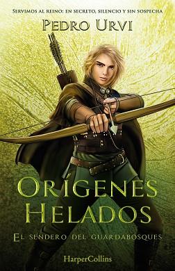 8ORÍGENES HELADOS (EL SENDERO DEL GUARDABOSQUES, LIBRO 11) | 9788410641945 | URVI, PEDRO