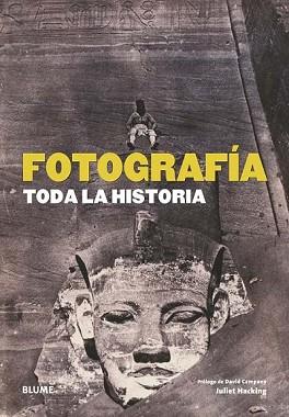 FOTOGRAFÍA. TODA LA HISTORIA | 9788498016611 | HACKING, JULIET