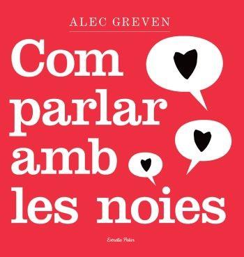 COM PARLAR AMB LES NOIES | 9788492790739 | GREVEN, ALEC