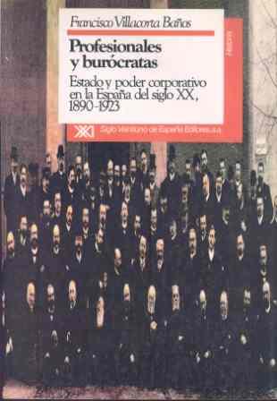PROFESIONALES Y BUROCRATAS ESTADO Y PODER CORPORA | 9788432306815 | VILLACORTA BA¥OS, FRANCISCO