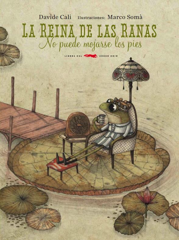 LA REINA DE LAS RANAS NO PUEDE MOJARSE LOS PIES | 9788494104107 | CALI, DAVIDE