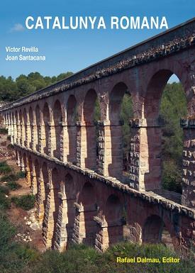 CATALUNYA ROMANA | 9788423208050 | JOAN SANTACANA MESTRE / VÍCTOR REVILLA CALVO