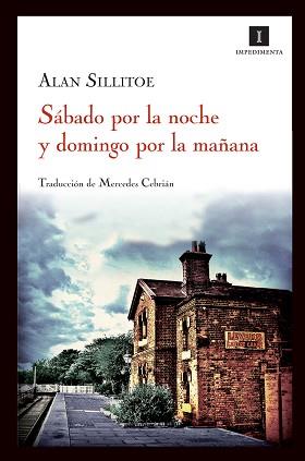 SÁBADO POR LA NOCHE Y DOMINGO POR LA MAÑANA | 9788415130130 | SILLITOE, ALAN  / REDEL LOZANO, ENRIQUE ED. LIT.