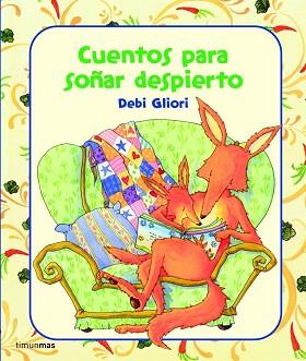 CUENTOS PARA SOÑAR DESPIERTO | 9788408082309 | DEBI GLIORI